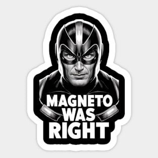 Magneto was right Sticker